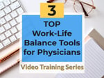 3-Work-Life-Balance-Tools-for-Physicians