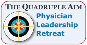 Quadruple-Aim-physician-leadership-retreat